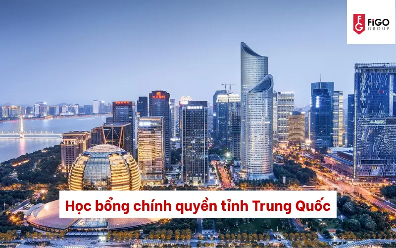 Học bổng tỉnh Trung Quốc dành cho sinh viên quốc tế